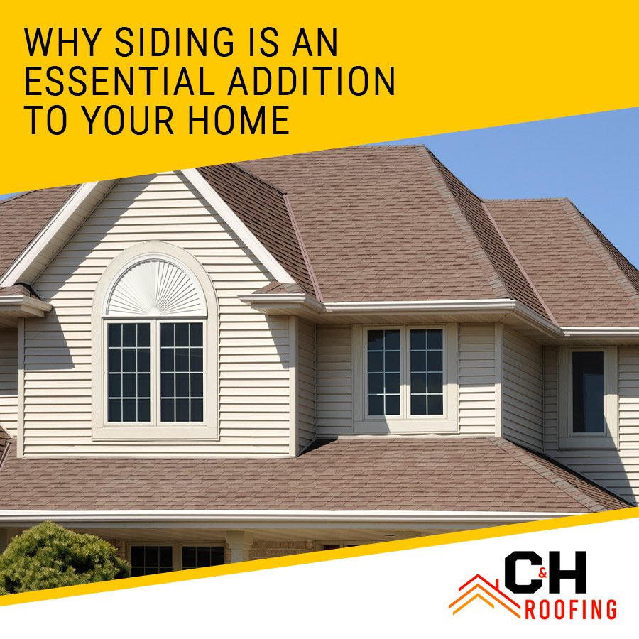 Why Siding is an Essential Addition to Your Home