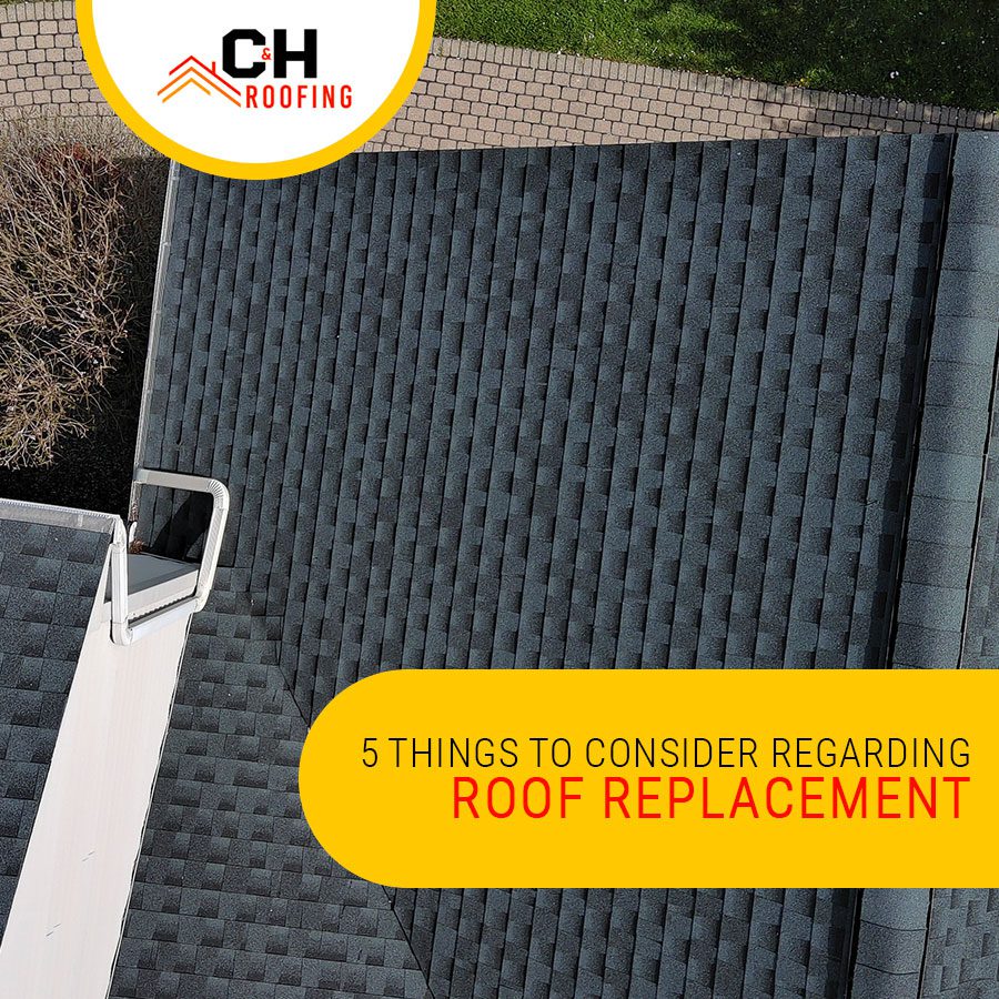 Five Things to Consider Regarding Roofing Replacement
